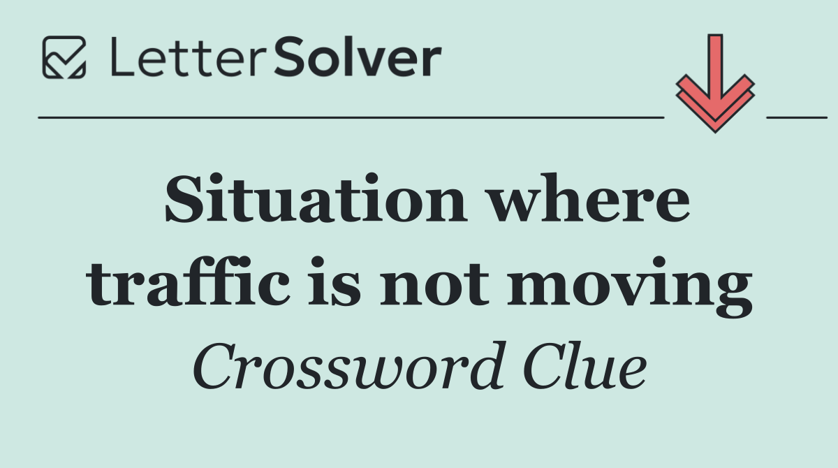 Situation where traffic is not moving