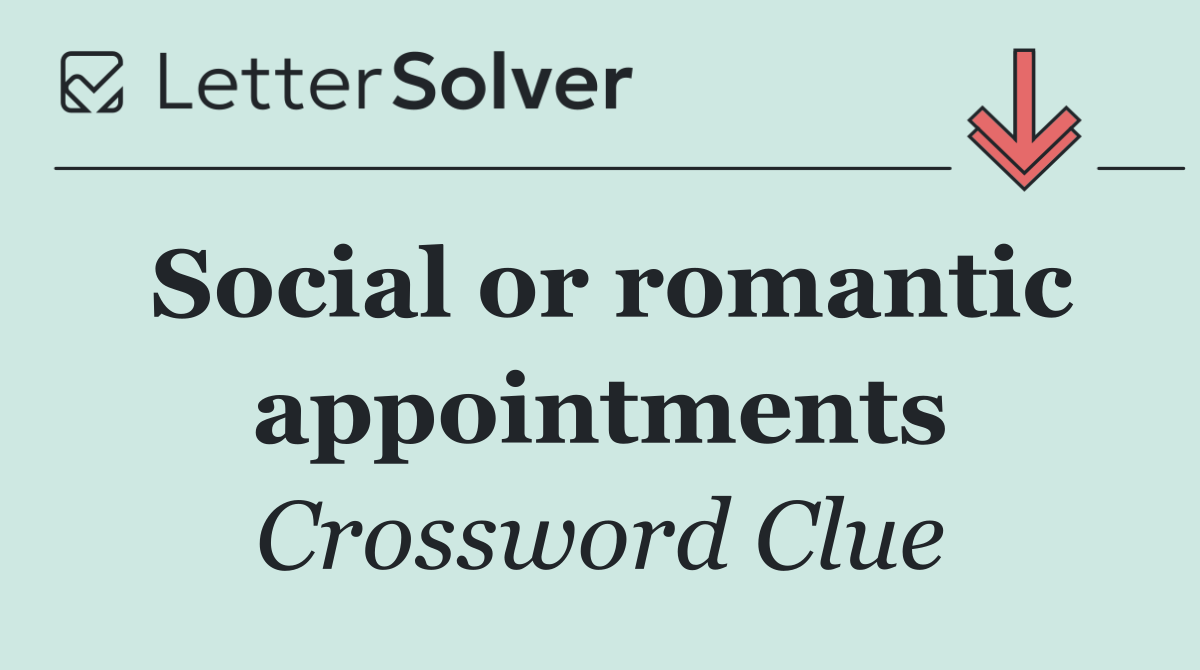 Social or romantic appointments