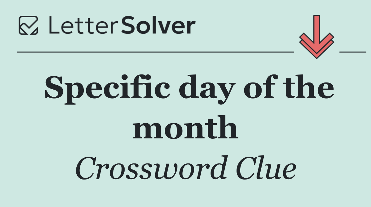 Specific day of the month