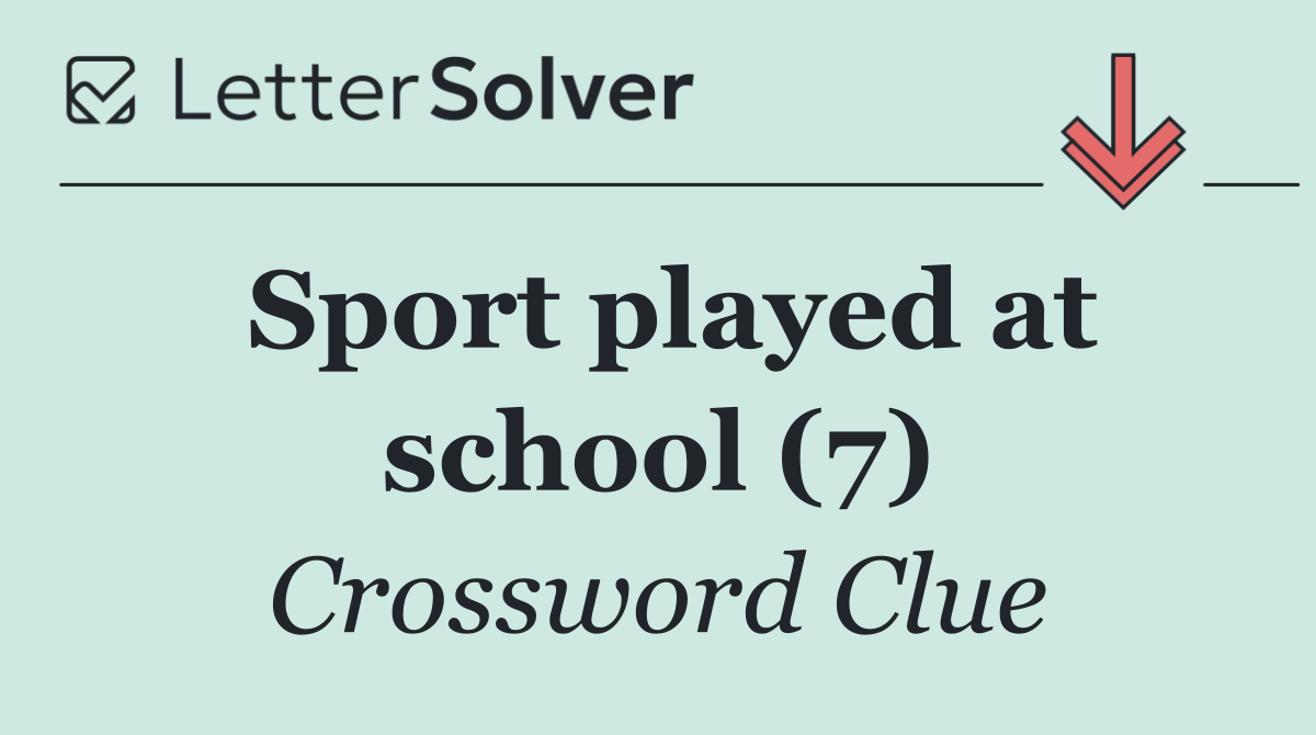 Sport played at school (7)