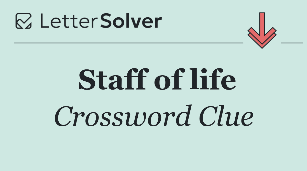 Staff of life