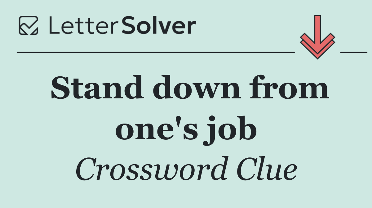 Stand down from one's job