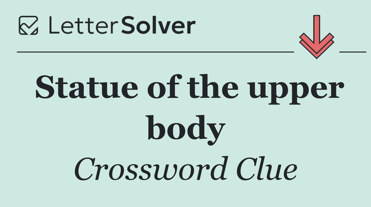 Statue of the upper body
