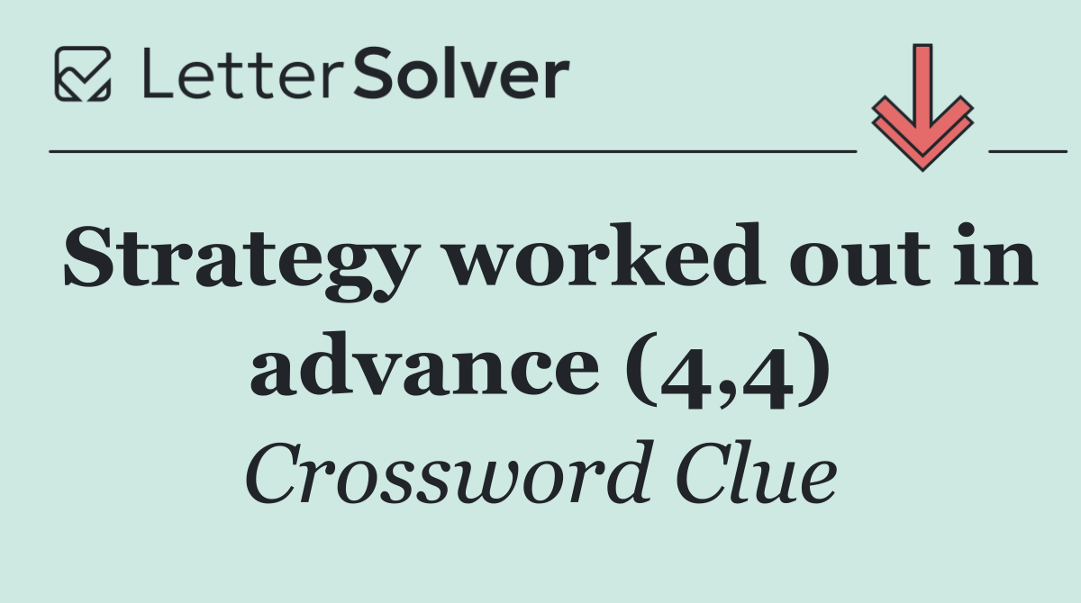 Strategy worked out in advance (4,4)