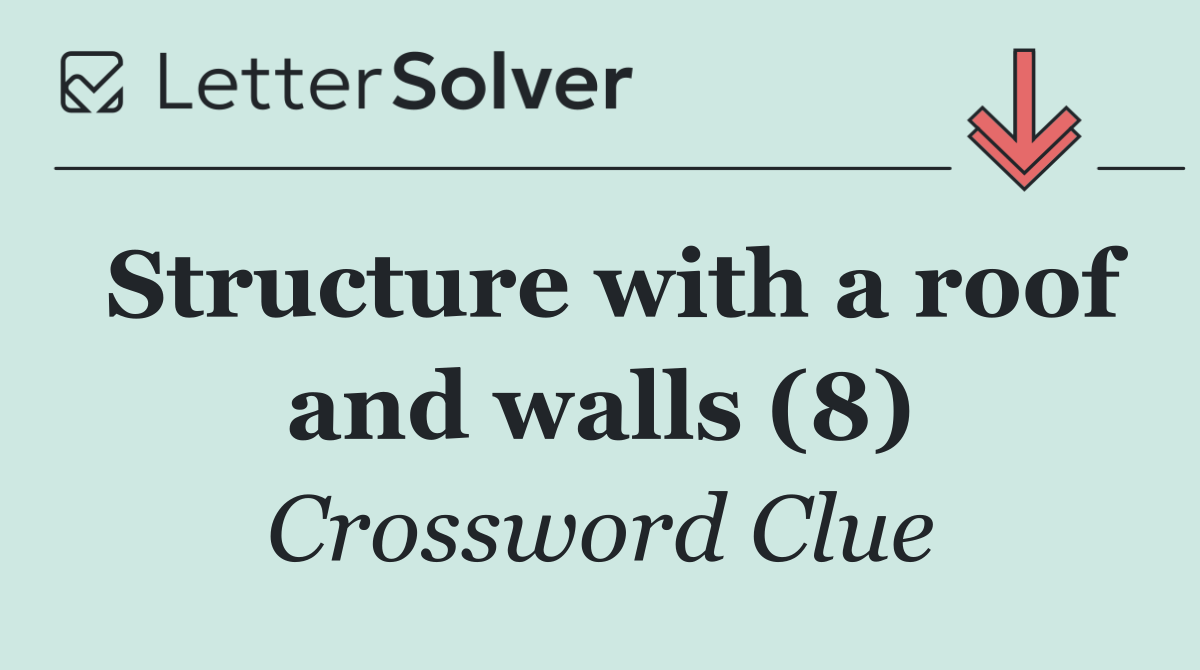 Structure with a roof and walls (8)