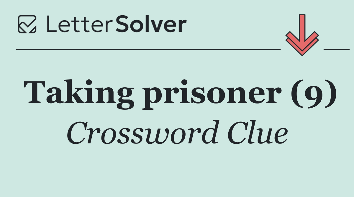 Taking prisoner (9)