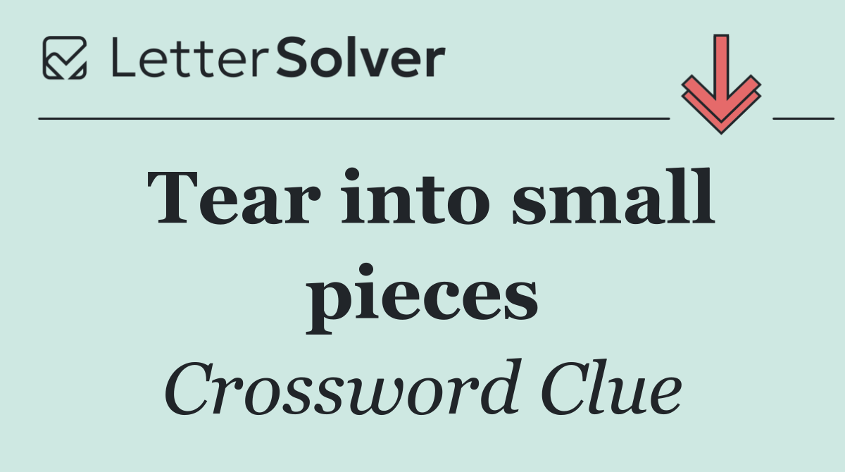 Tear into small pieces