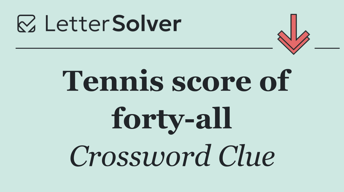 Tennis score of forty all