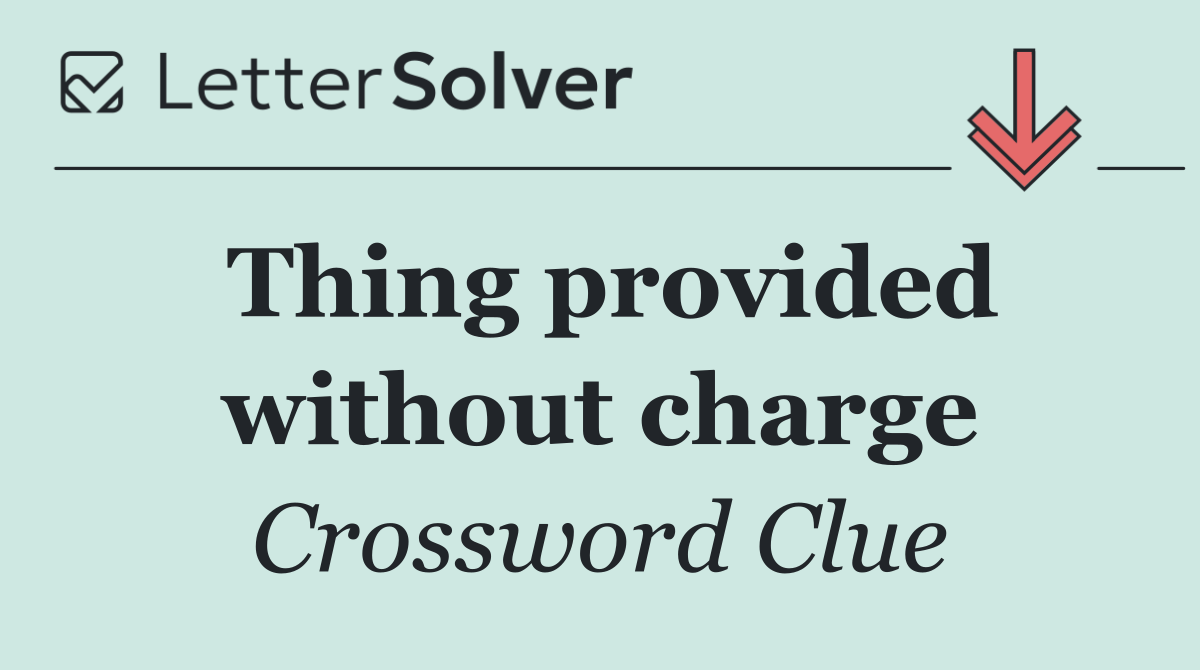 Thing provided without charge