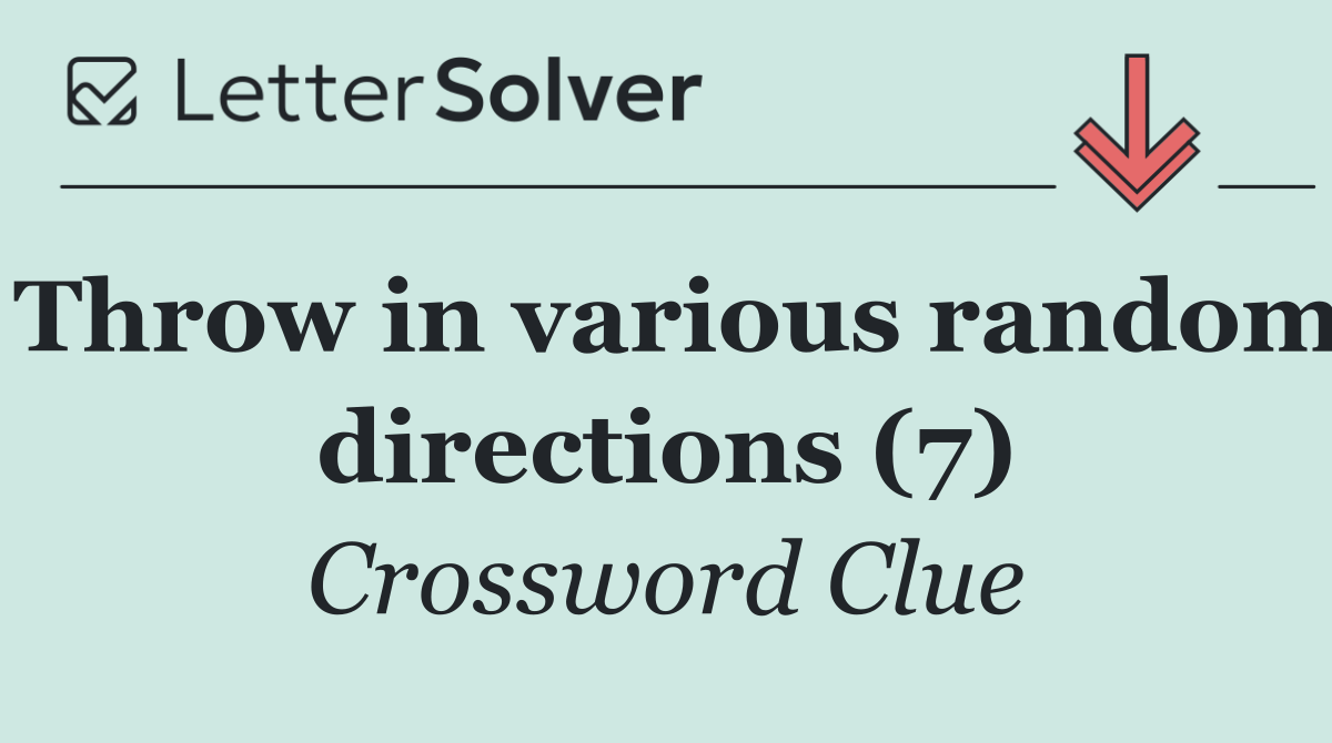 Throw in various random directions (7)