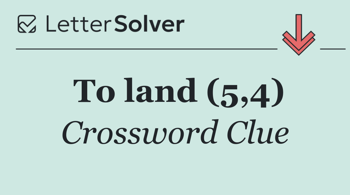 To land (5,4)