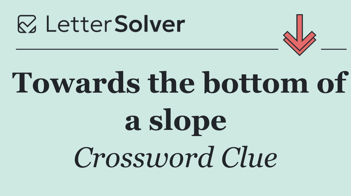 Towards the bottom of a slope