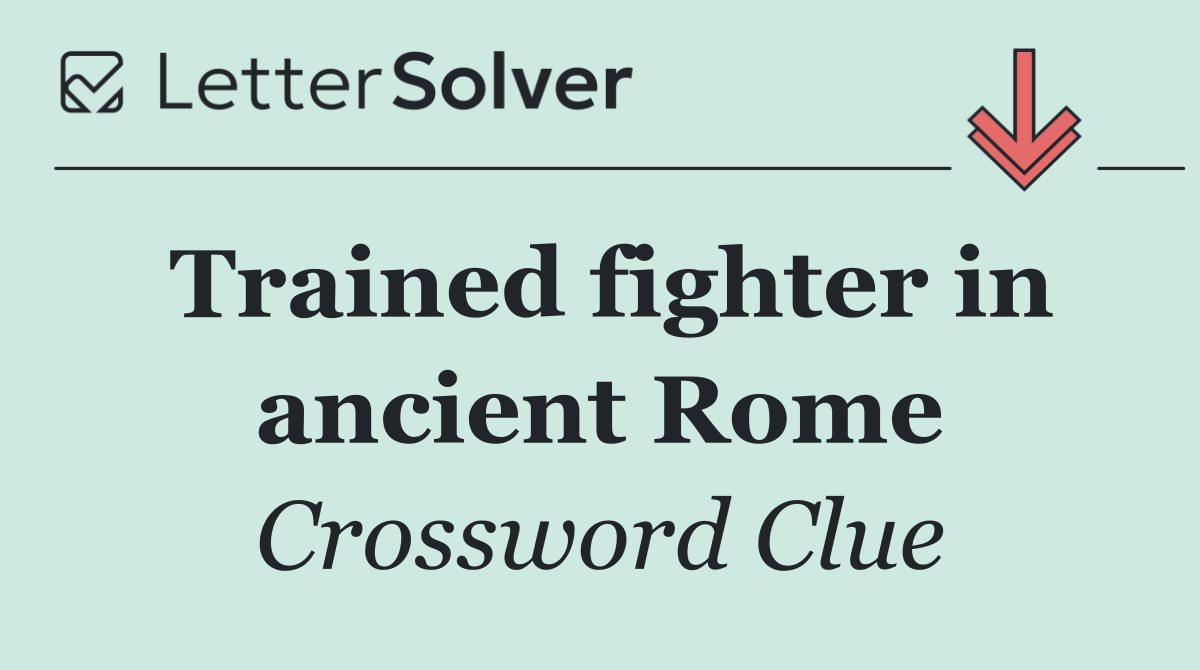 Trained fighter in ancient Rome