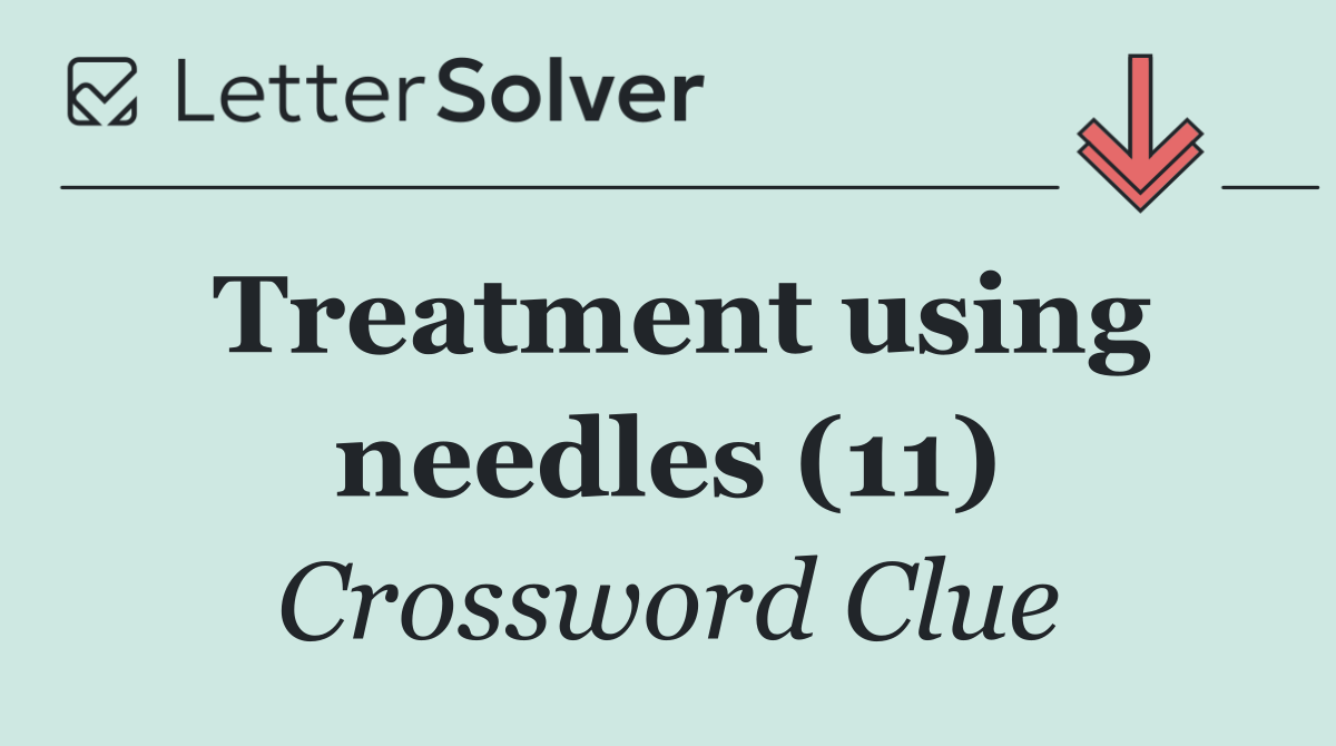 Treatment using needles (11)