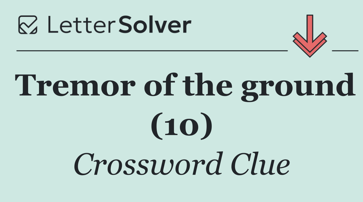 Tremor of the ground (10)