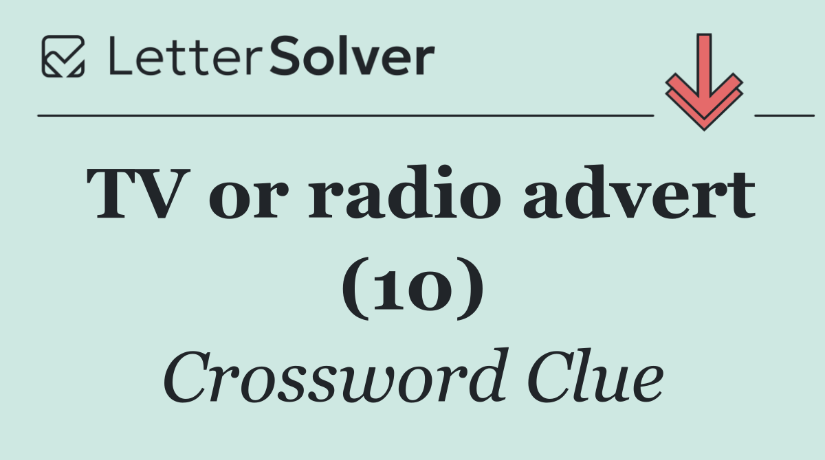 TV or radio advert (10)