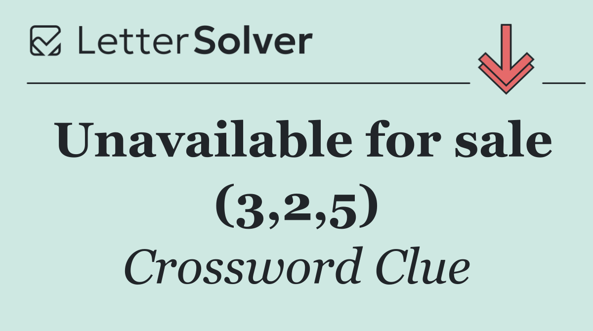 Unavailable for sale (3,2,5)