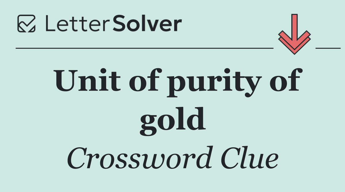 Unit of purity of gold