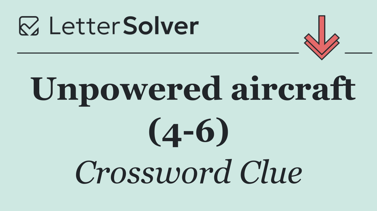 Unpowered aircraft (4 6)