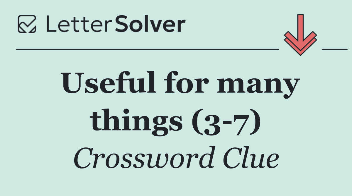 Useful for many things (3 7)