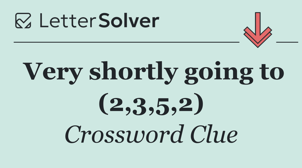 Very shortly going to (2,3,5,2)