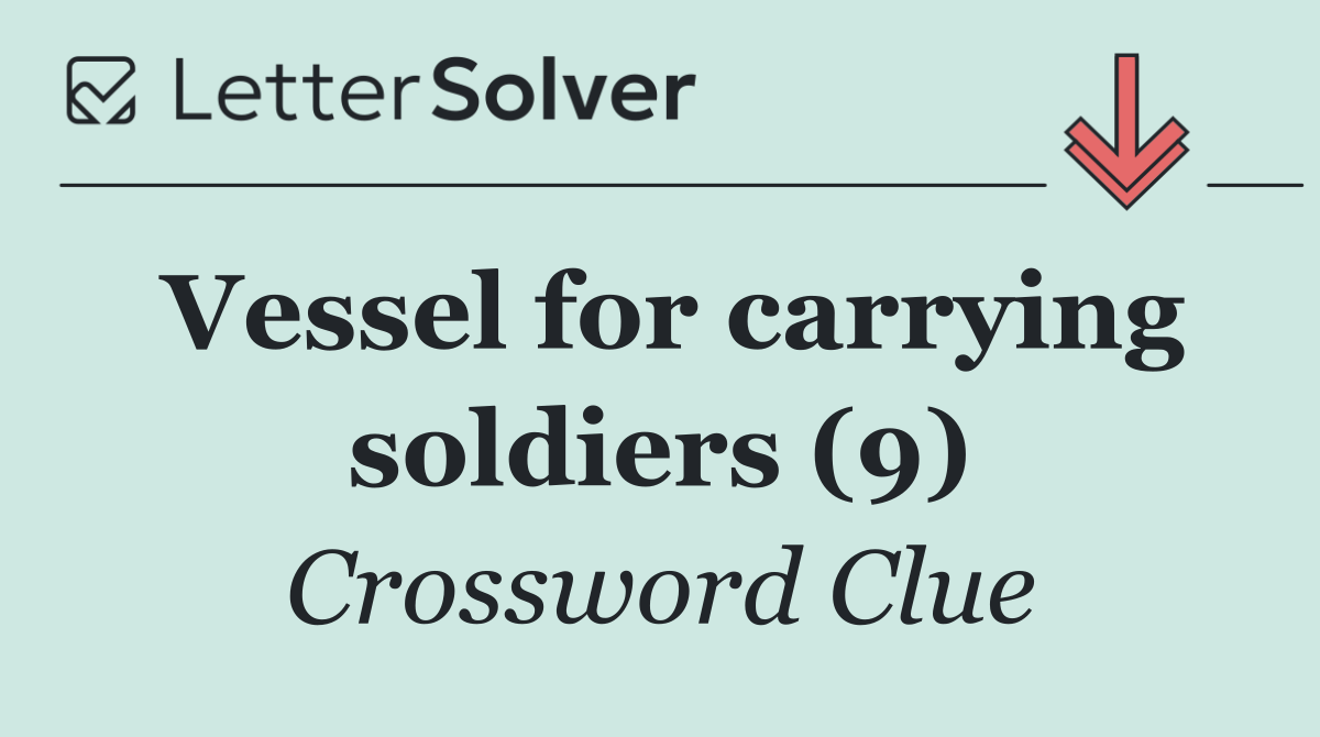 Vessel for carrying soldiers (9)