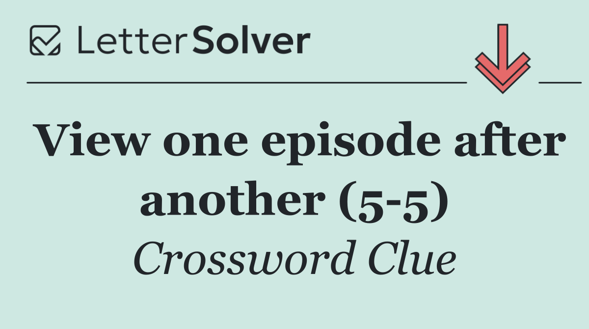 View one episode after another (5 5)