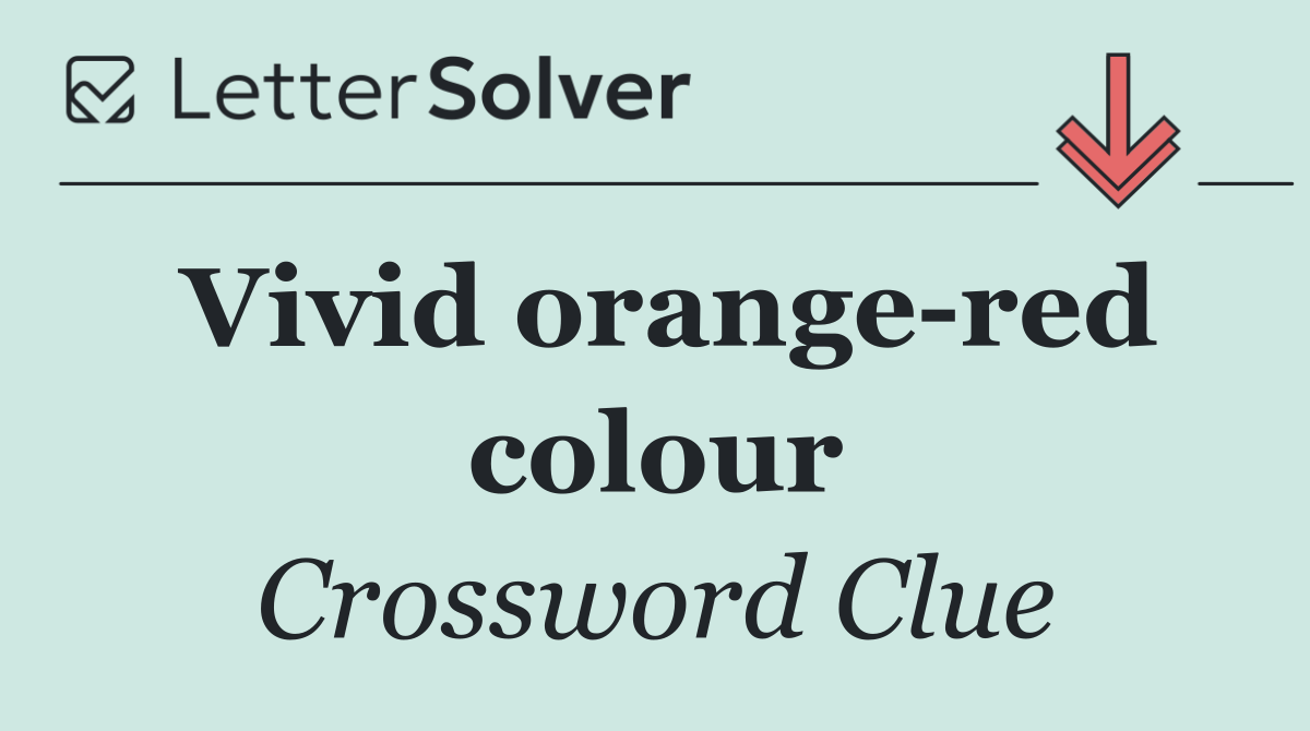 Vivid orange red colour