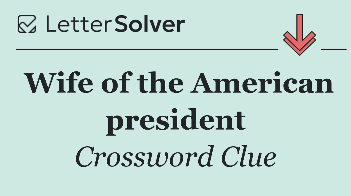 Wife of the American president