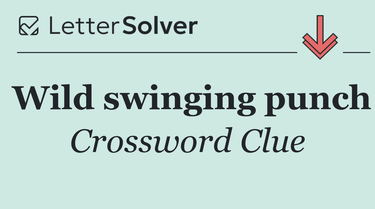 Wild swinging punch