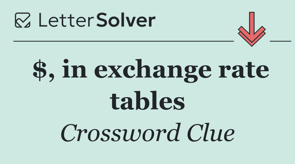 $, in exchange rate tables