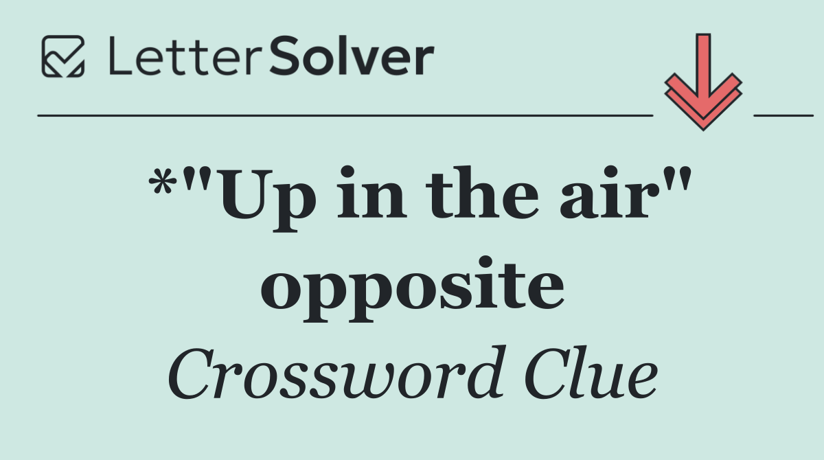 *"Up in the air" opposite
