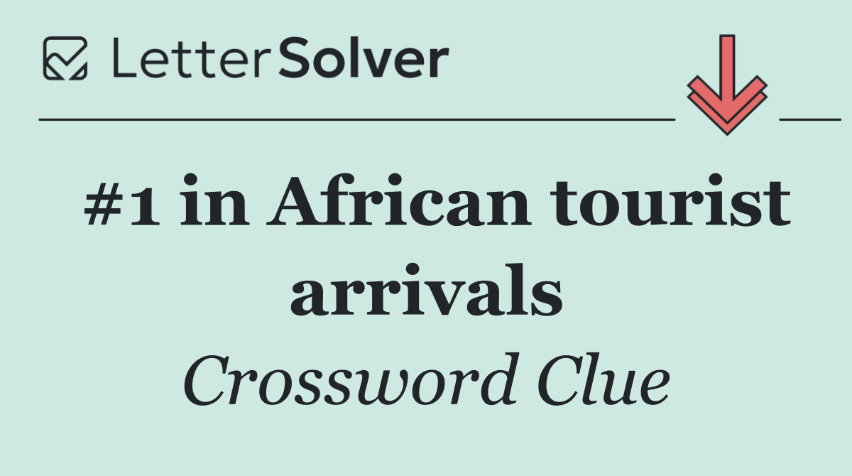 #1 in African tourist arrivals
