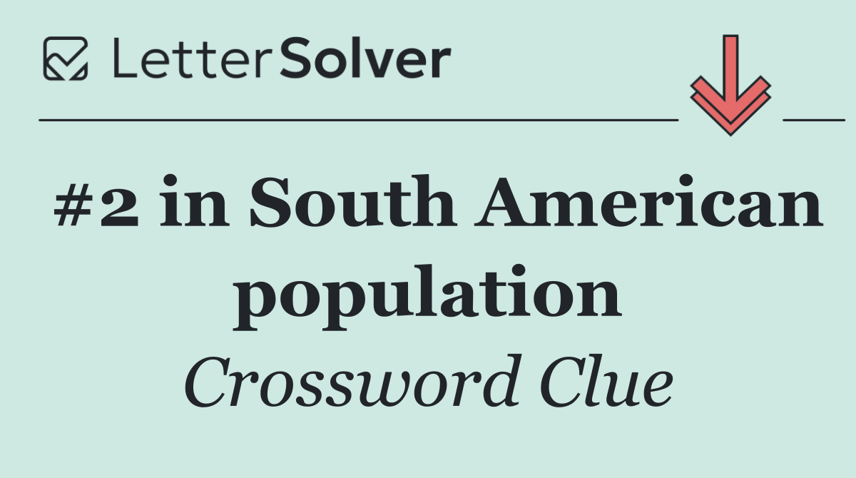 #2 in South American population
