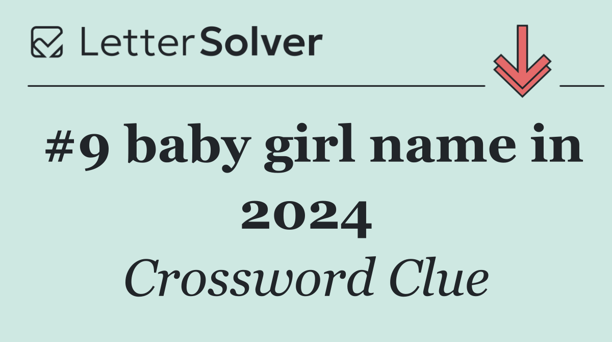#9 baby girl name in 2024