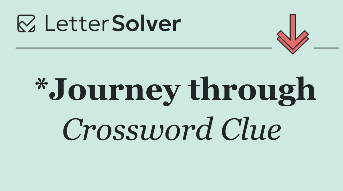 *Journey through