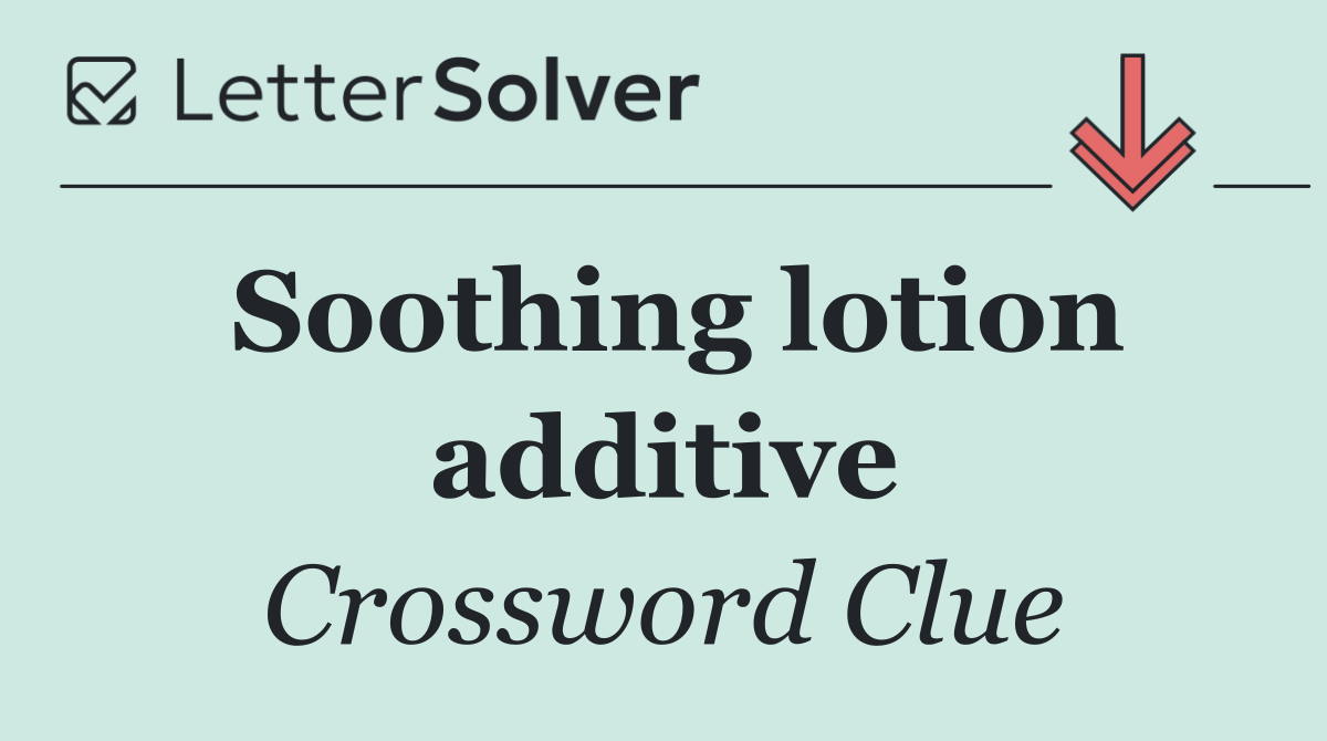 Soothing lotion additive
