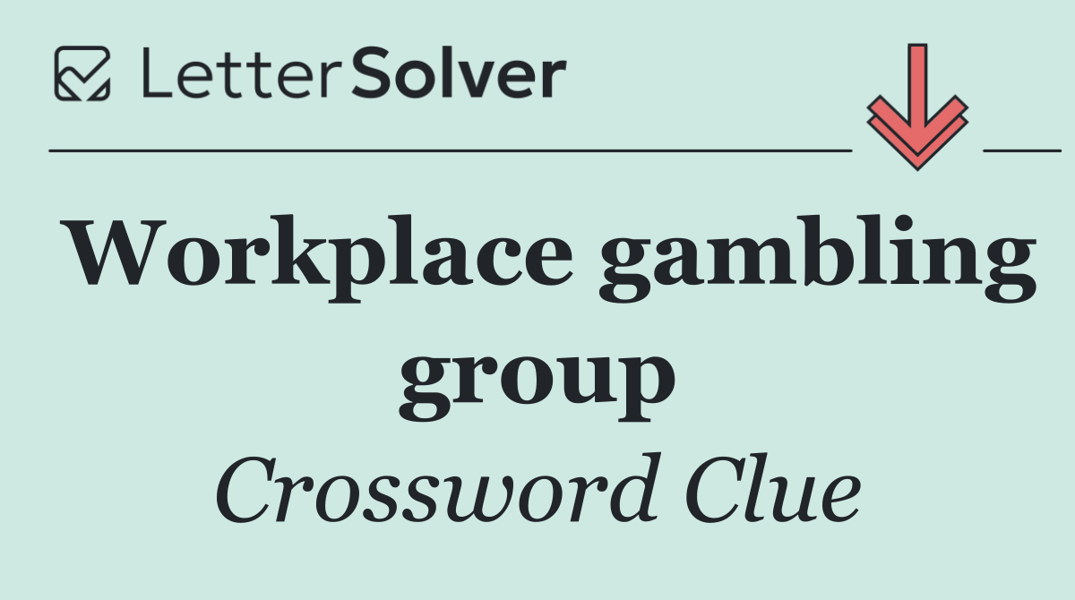 Workplace gambling group