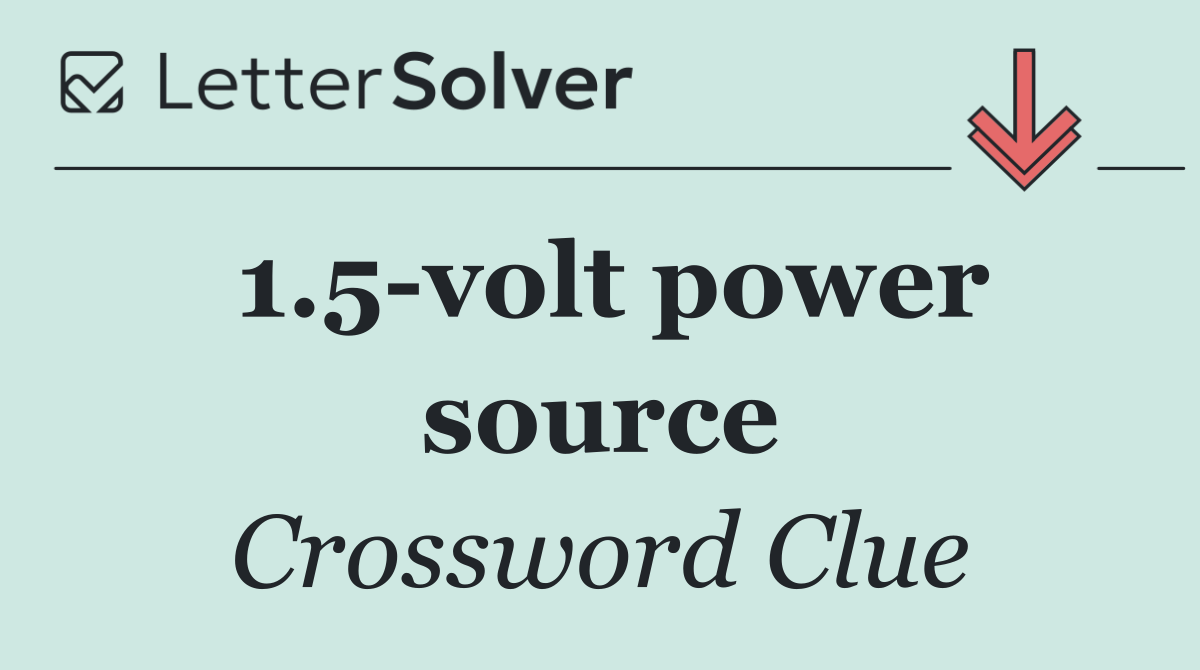 1.5 volt power source