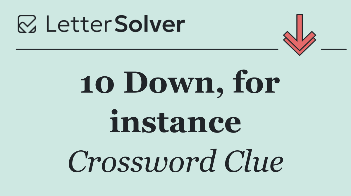 10 Down, for instance