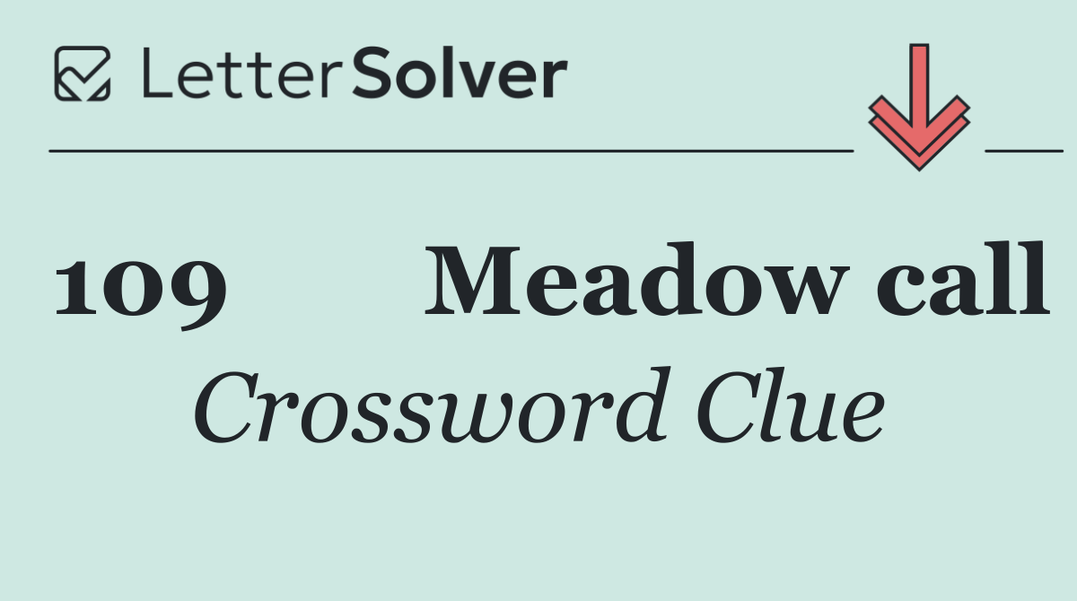 109	Meadow call