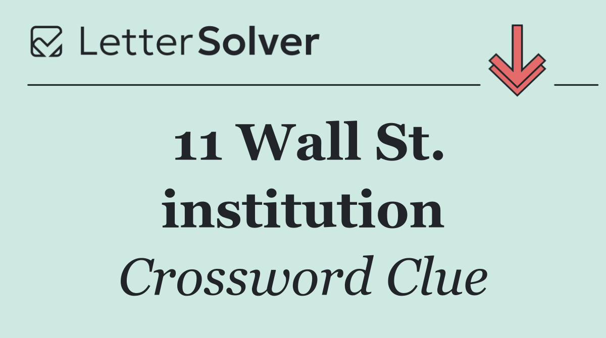 11 Wall St. institution