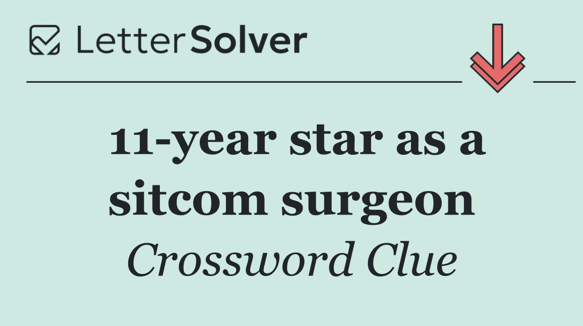 11 year star as a sitcom surgeon