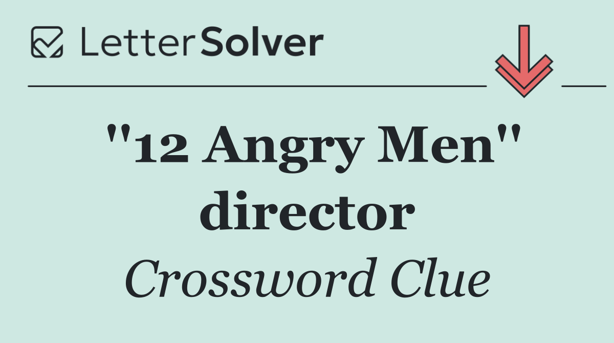 ''12 Angry Men'' director