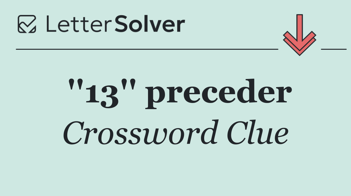 ''13'' preceder