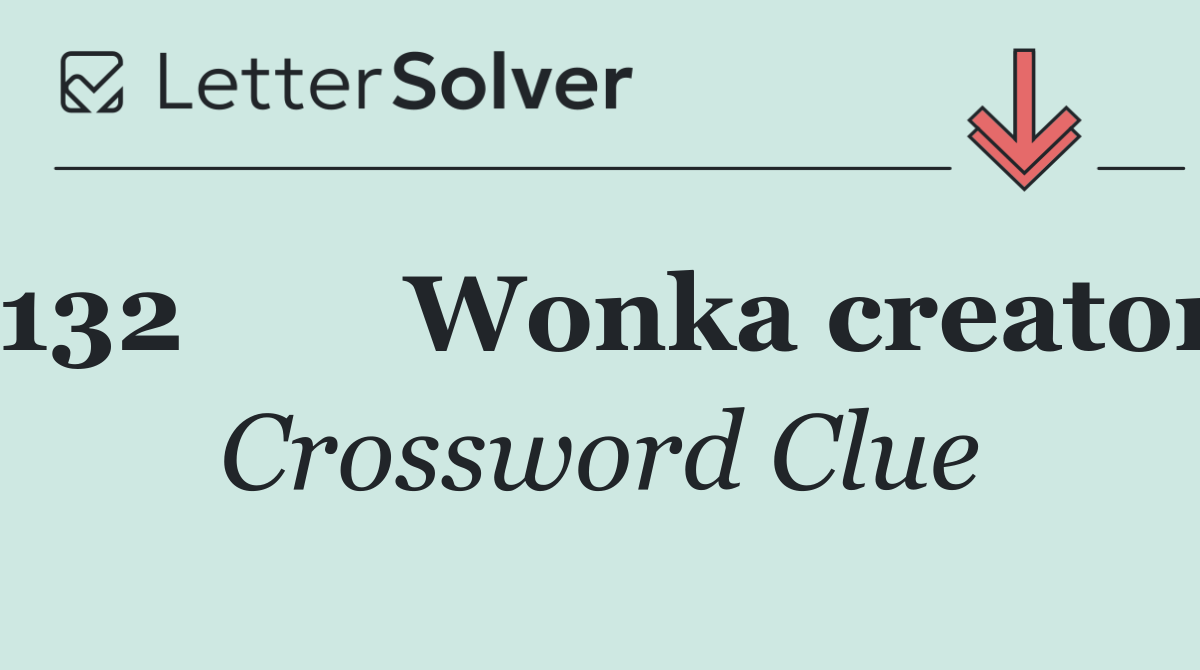 132	Wonka creator