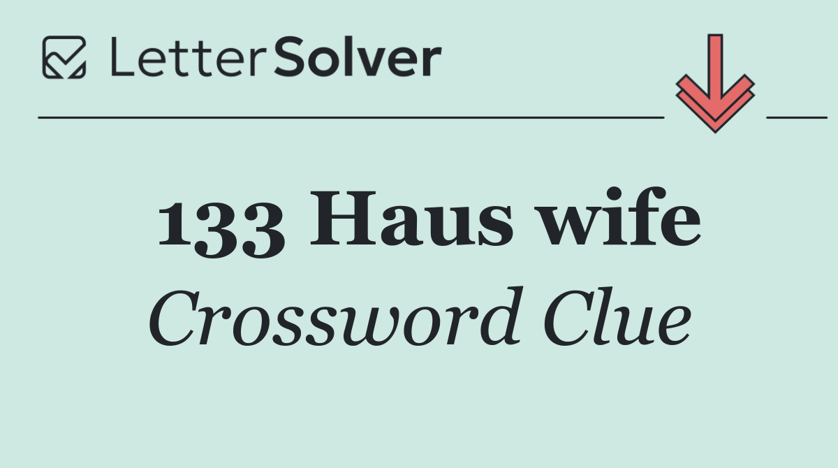 133 Haus wife