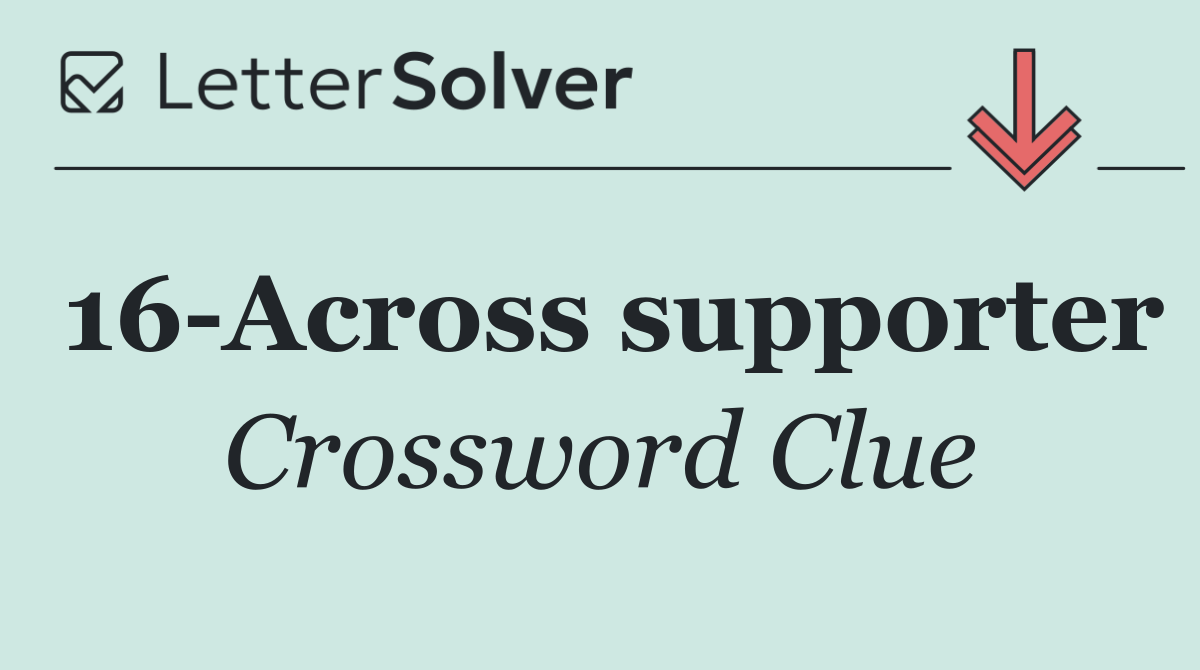 16 Across supporter