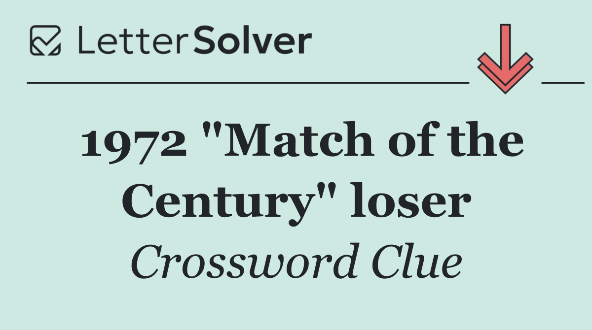 1972 "Match of the Century" loser