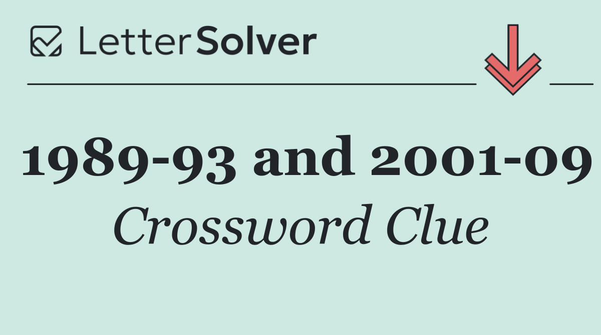 1989 93 and 2001 09